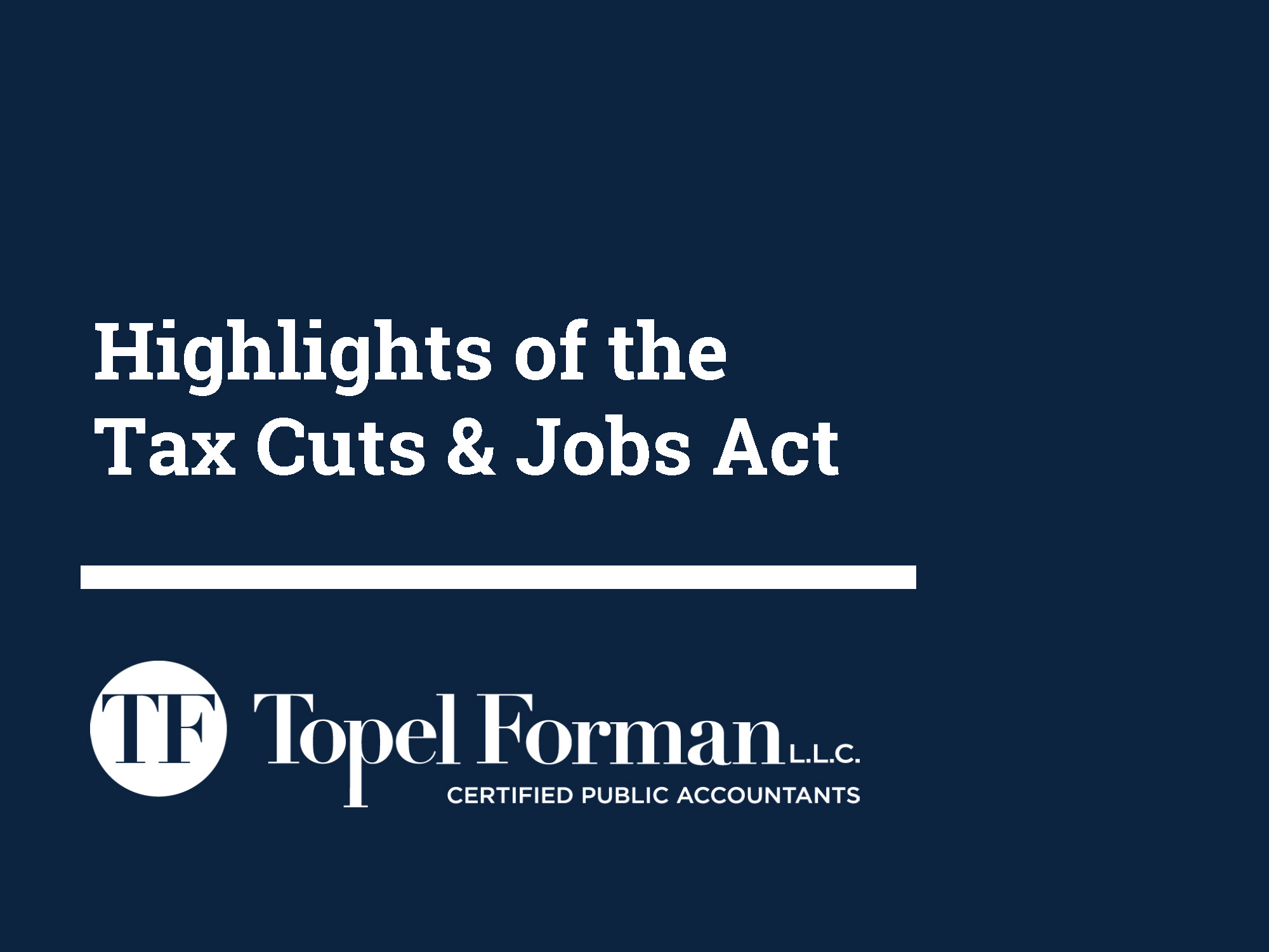 Highlights of the Tax Cuts and Jobs Act