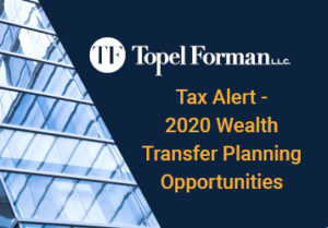 tax alert: 2020 wealth transfer planning opportunities