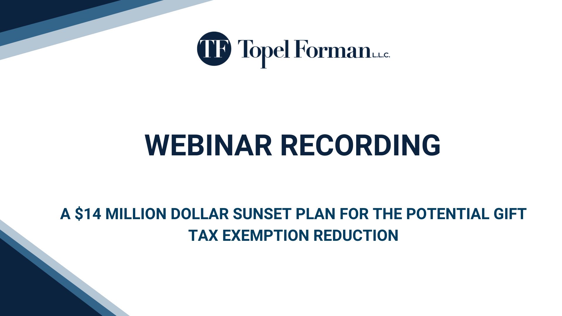 A $14 Million Dollar Sunest Plan For The Potential Gift Tax Exemption – Webinar